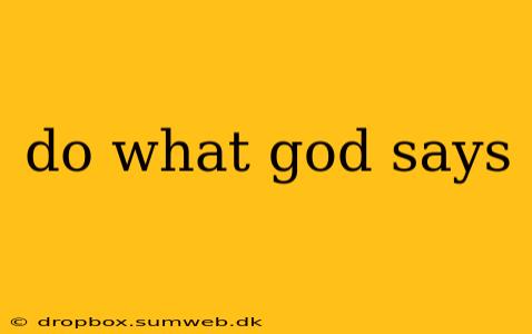 do what god says