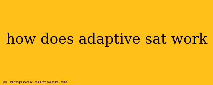 how does adaptive sat work