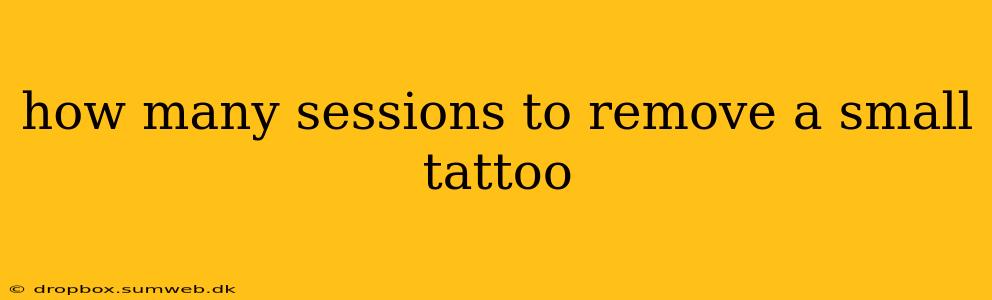 how many sessions to remove a small tattoo