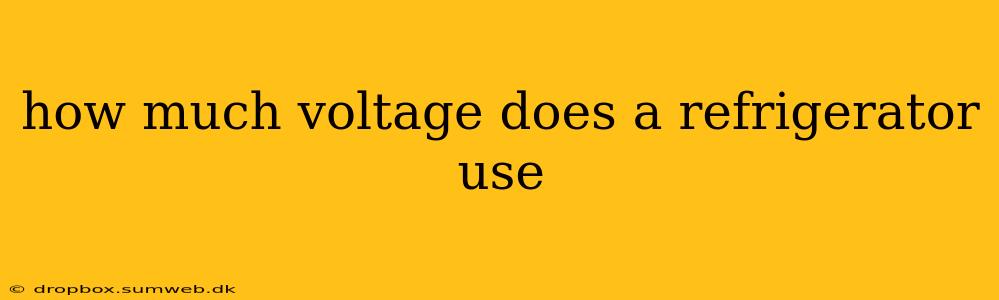 how much voltage does a refrigerator use