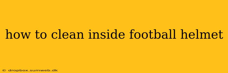 how to clean inside football helmet