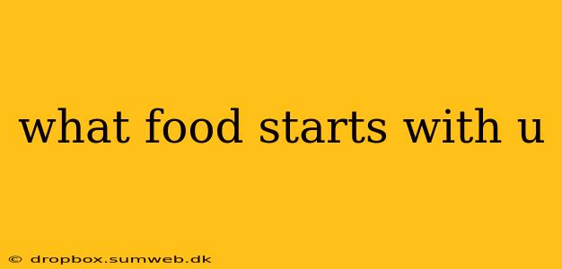 what food starts with u