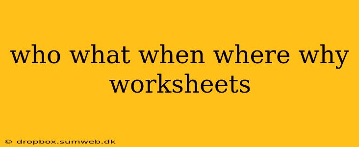 who what when where why worksheets